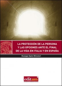 «La protección de la persona y las opciones ante el final de la vida en Italia y en España»