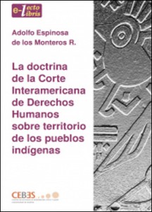 «La doctrina de la Corte Interamericana de Derecho Humanos sobre territorio de los pueblos indígenas»