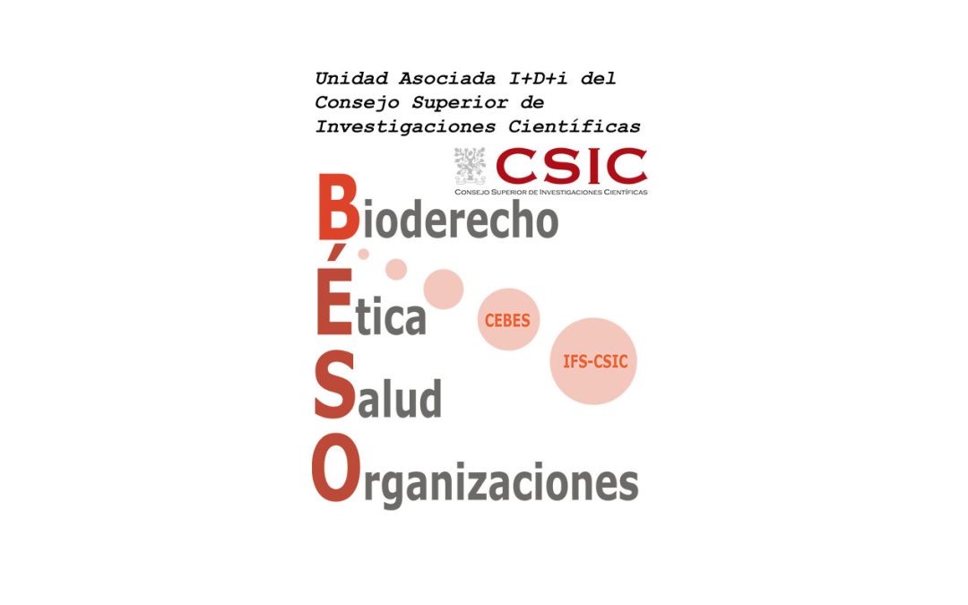 I Convención de la Unidad Asociada CSIC-UMU/CEBES Bioderecho, Ética, Salud y Organizaciones BESO