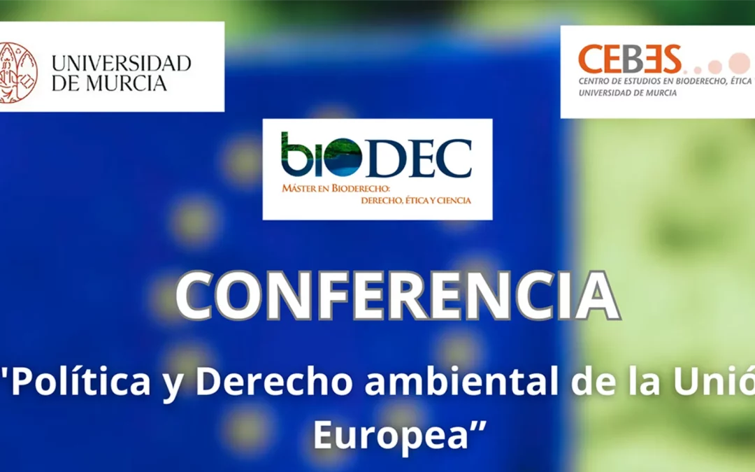 Conferencia: «Política y Derecho ambiental a la Unión Europea»