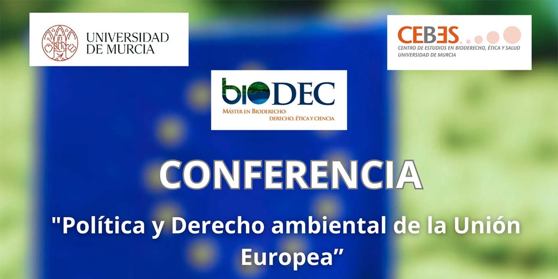 Conferencia: «Política y Derecho ambiental a la Unión Europea»