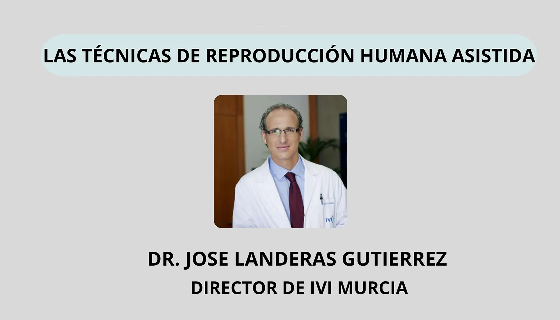 Conferencia: «Técnicas de Reproducción Humana Asistida»