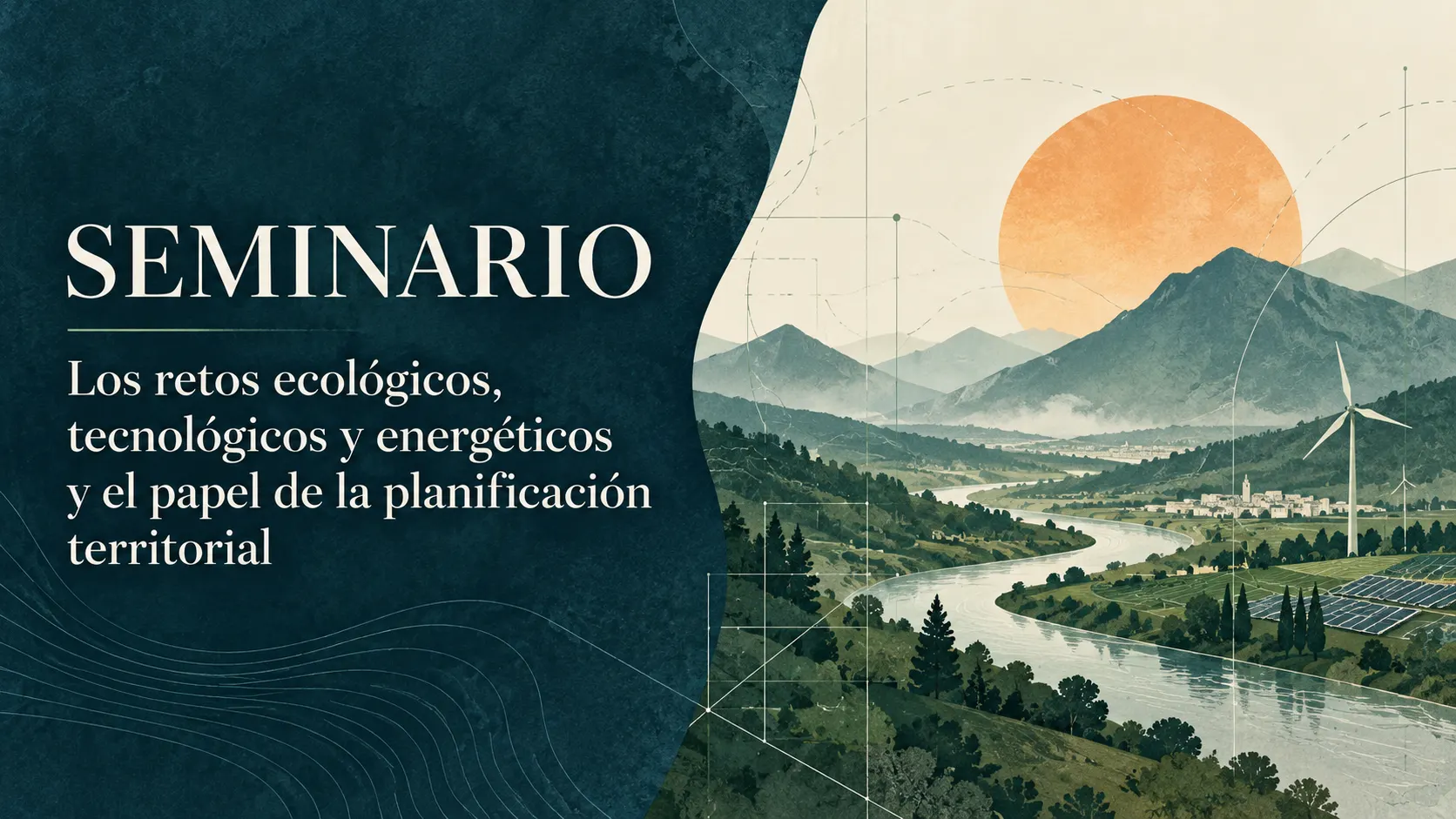 Los retos ecológicos, tecnológicos y energéticos y el papel de la planificación territorial